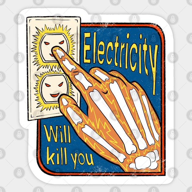 Electricity Will Kill You Sticker by IHateDumplings